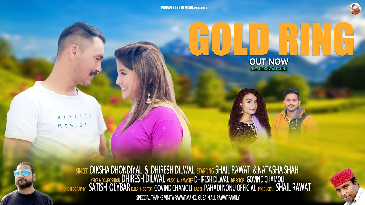Gold Ringh |New garhwali song 2023 | Shail rawat  & natasha shah | diksha dhondiyal & Dhiresh Dilwal