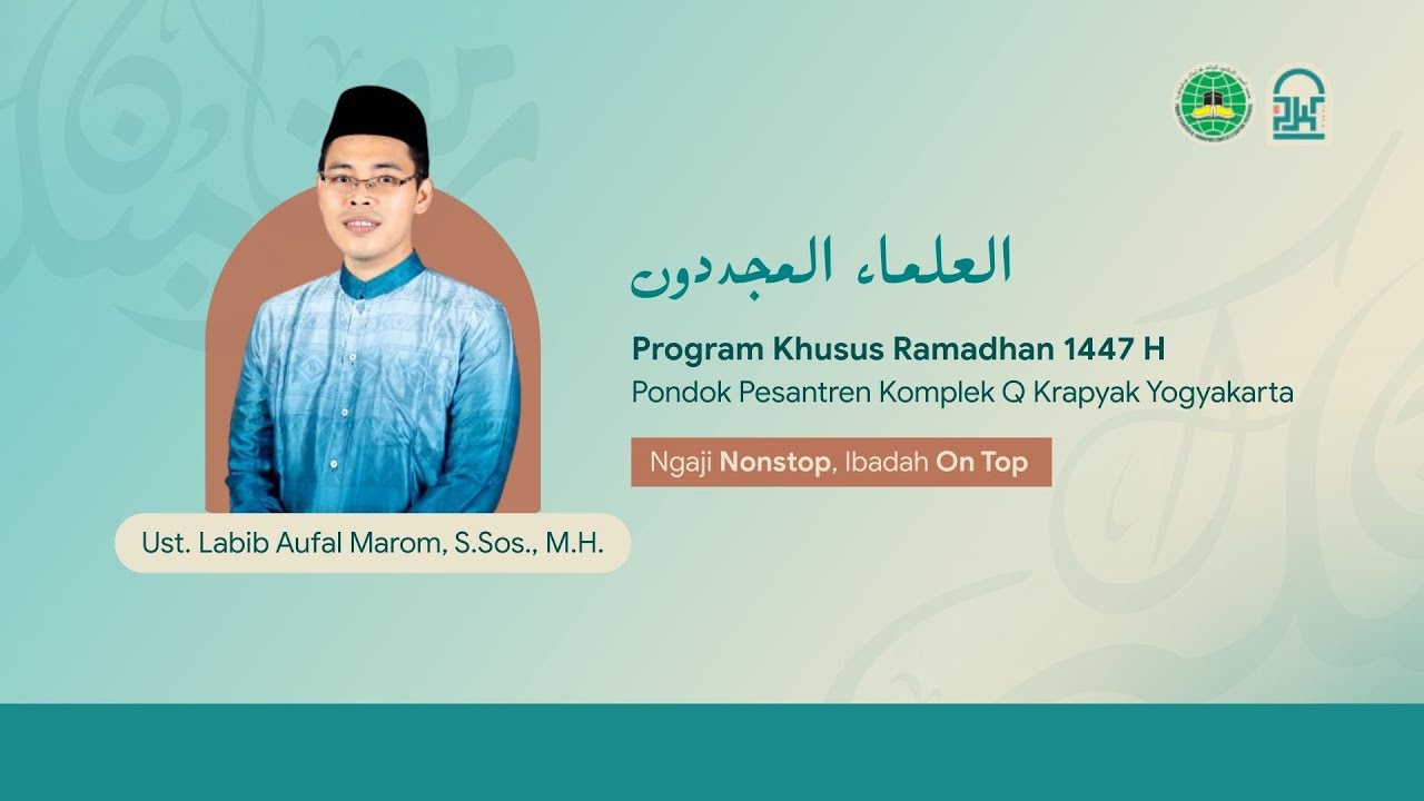PKR 1447 H - Ngaji Kitab Al-Ulama' Al-Mujaddidun Oleh Ust. Labib Aufal | PP. Al-Munawwir Komplek Q