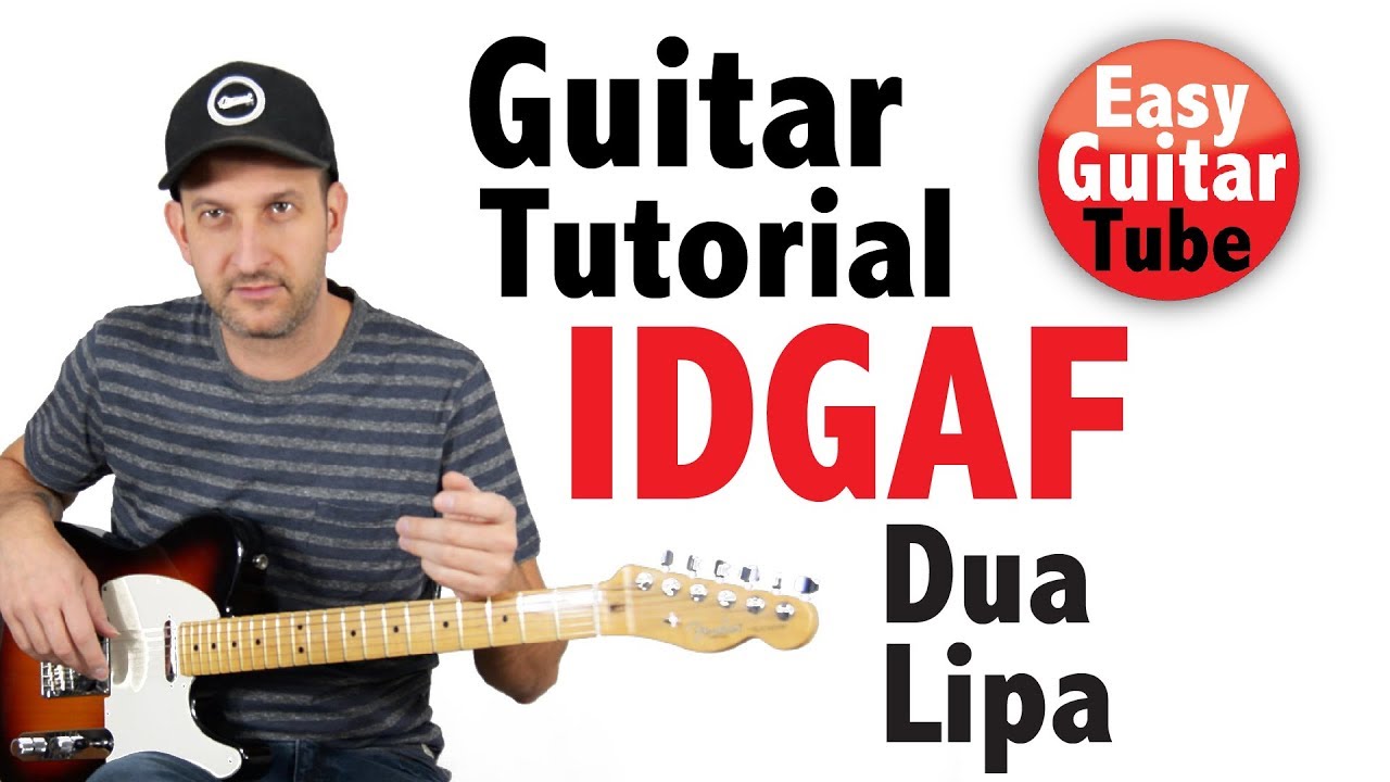 IDGAF - Dua Lipa (Easy Guitar Lesson/tutorial with TABS/Chords)