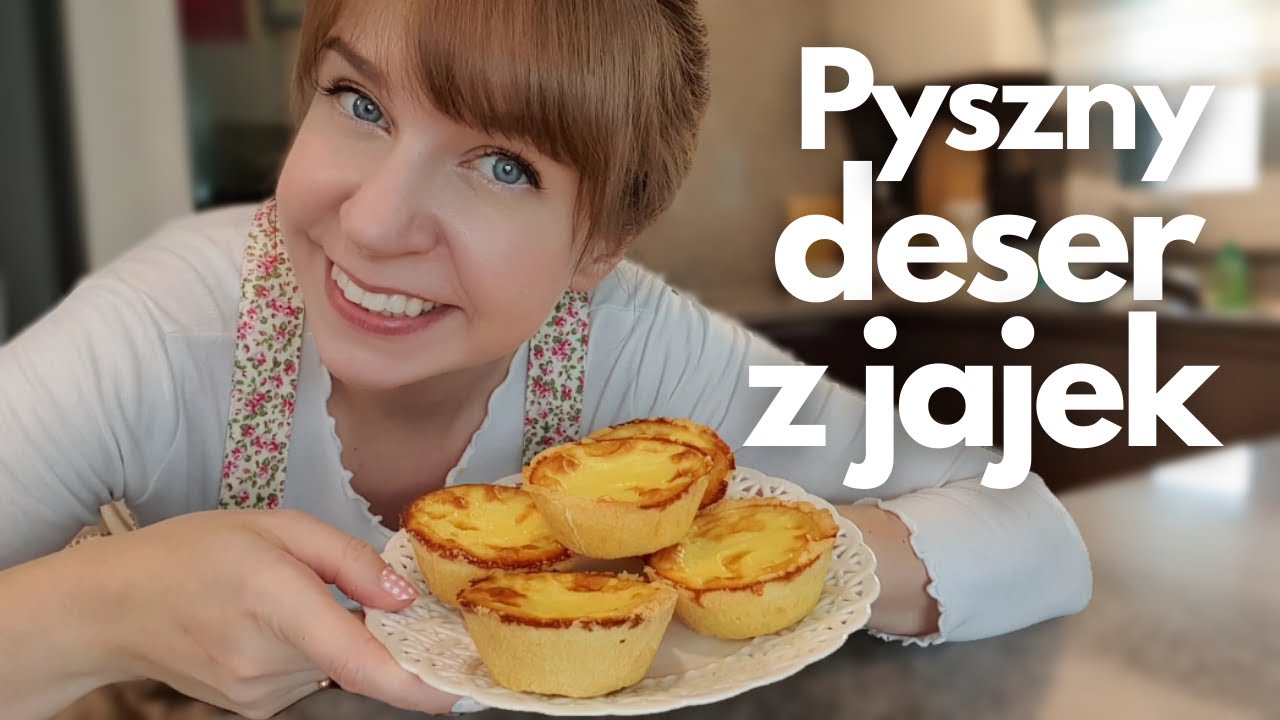 Pyszny, prosty, kremowy deser z jajek - tylko kilka składników -  Egg Tart