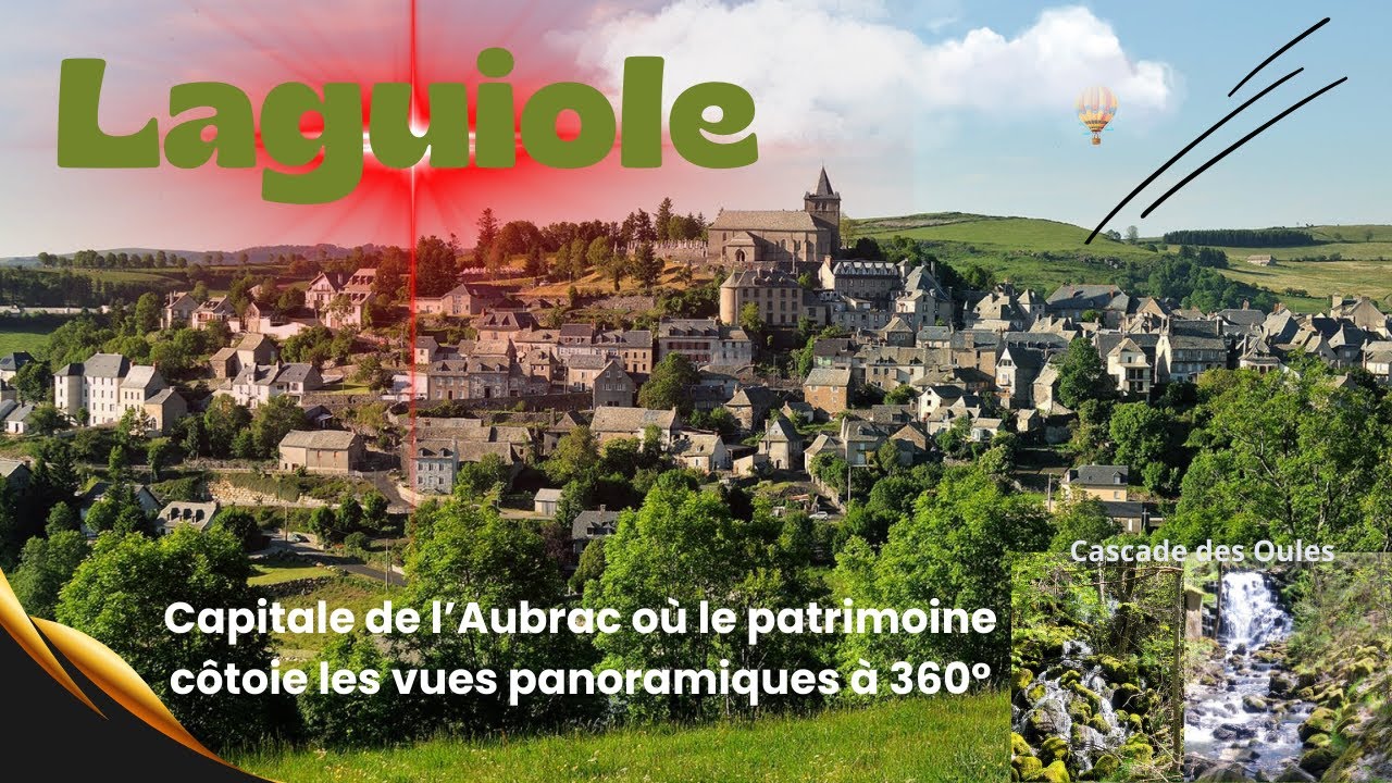 Laguiole, la capitale de l'Aubrac où le patrimoine côtoie les vues panoramique à 360°