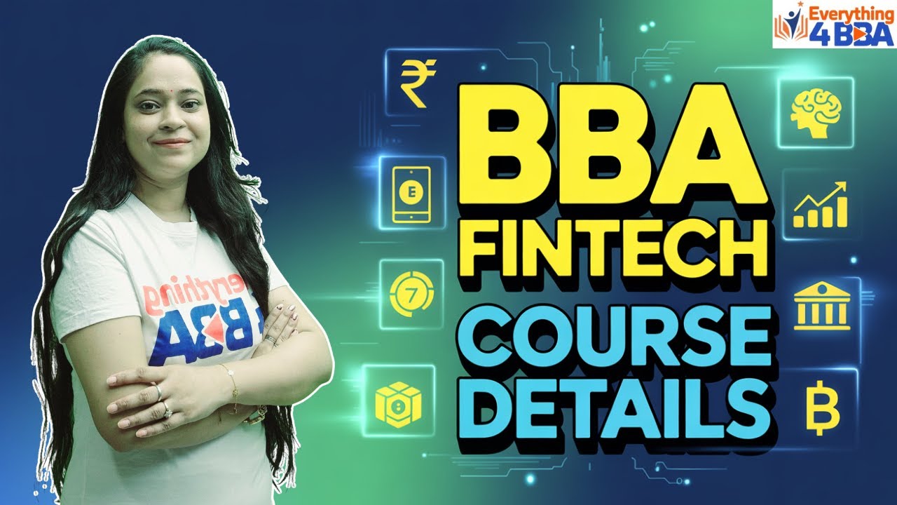 BBA Fintech Course Detail Review| Careers | Fees | Eligibility | Placements | Admission | Colleges