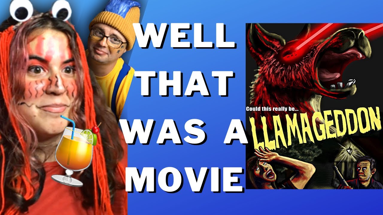 LLAMAGEDDON IS THE PERFECT HALLOWEEN MOVIE (watch us watch it)