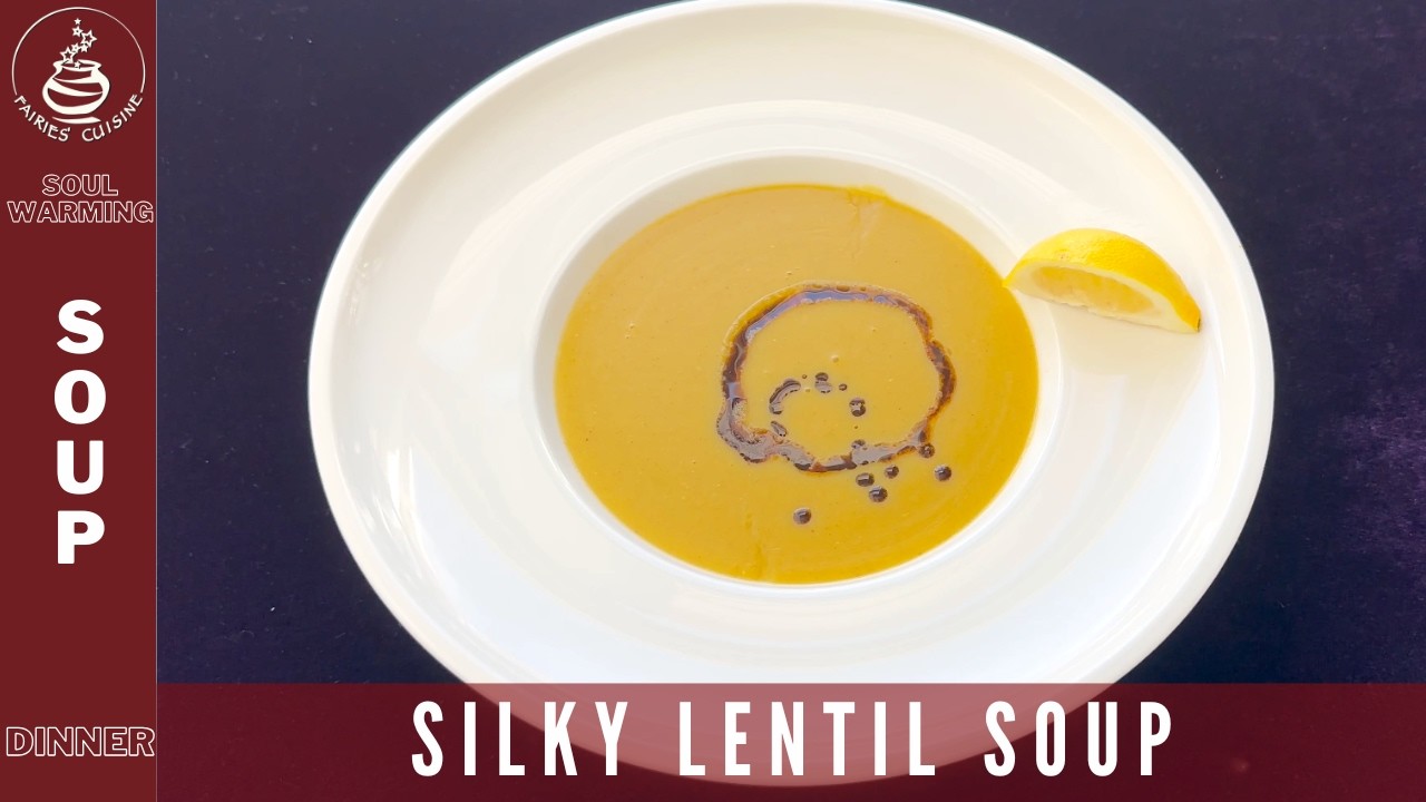 SILKY LENTIL SOUP / SŰZME MERCİMEK ÇORBASI