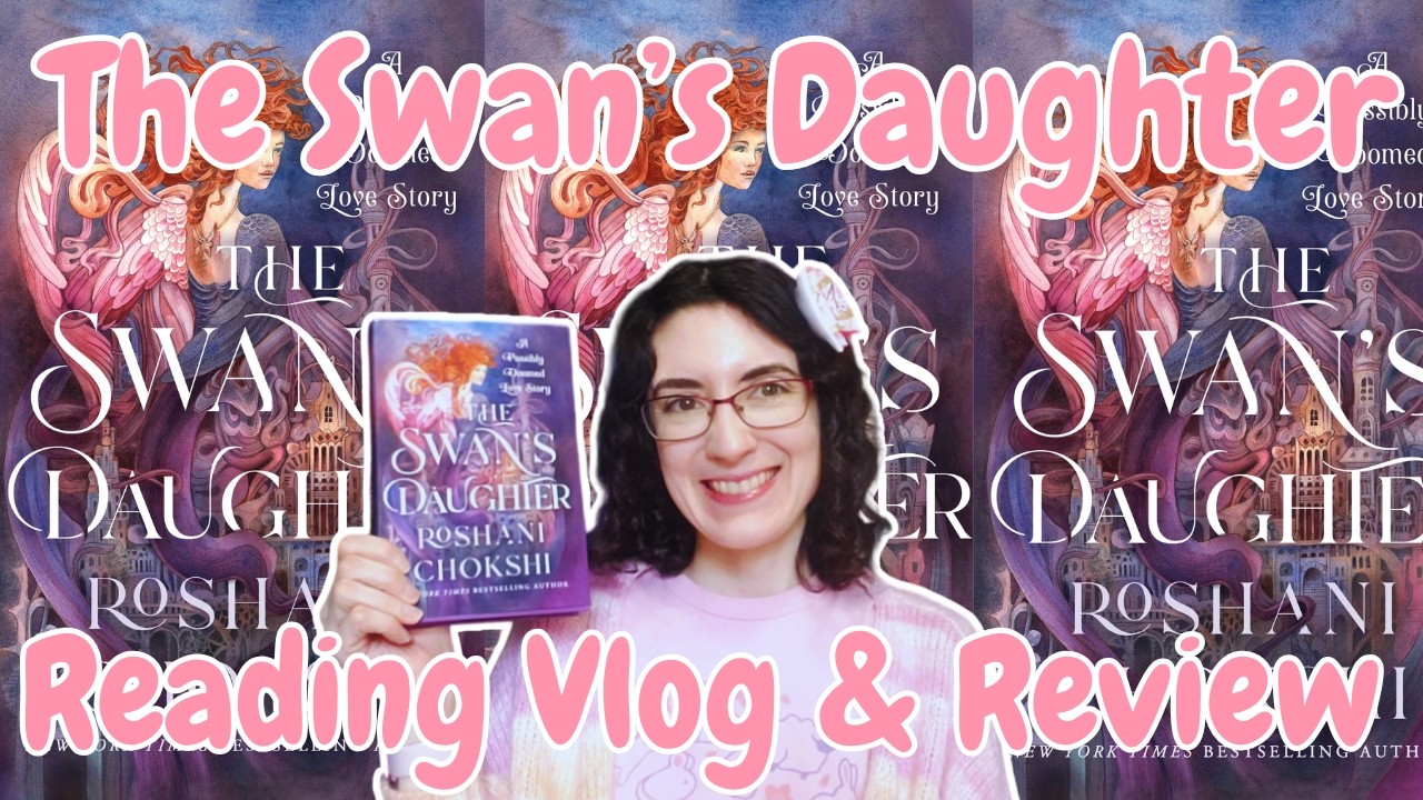 Reading The Swan's Daughter (Vlog and Review)