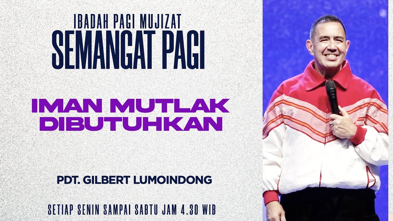Semangat Pagi | Iman Mutlak Dibutuhkan | Selasa, 27 Januari 2026