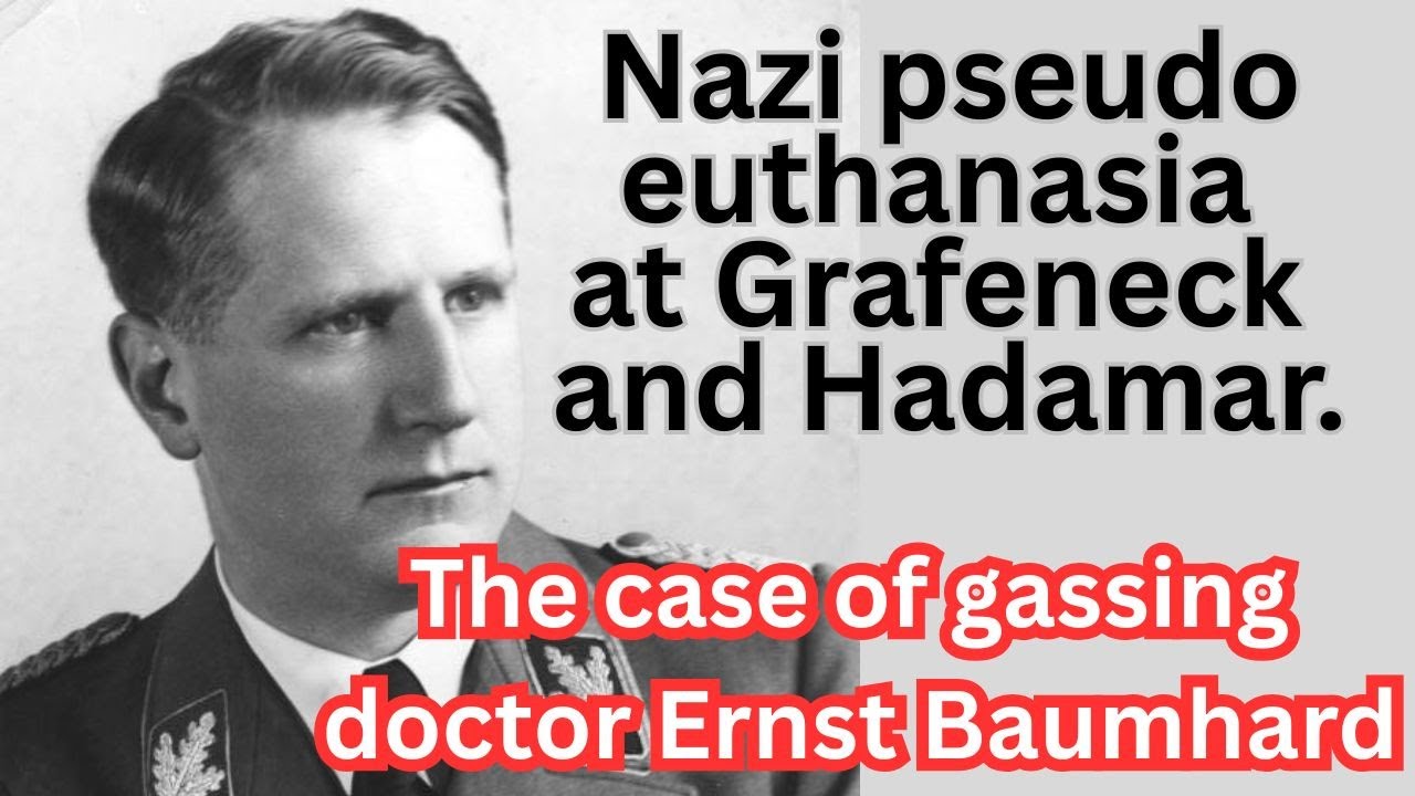 Grafeneck & Hadamar: Dr. Ernst Baumhard and the Nazi &ldquo;Euthanasia&rdquo; Killings. T4 Program History