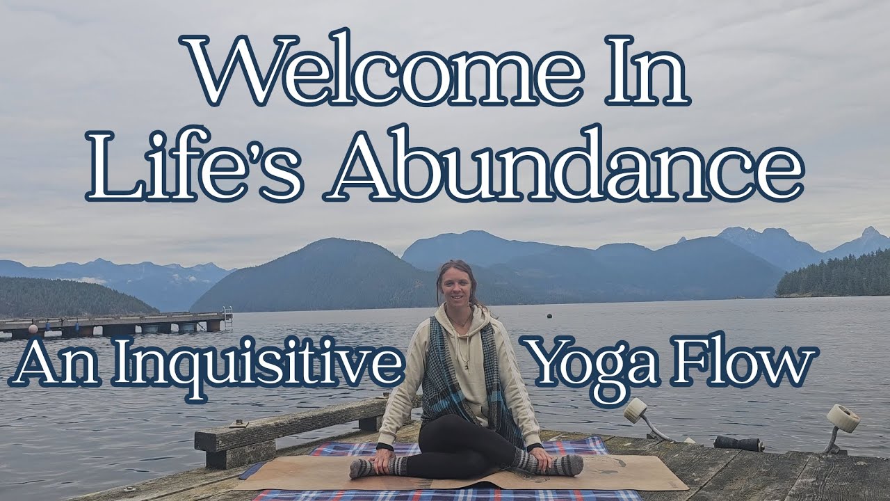 Nothing's Too Good To Be True | Living In Abundance | An Inquisitive Yoga Flow | 30 Minutes 