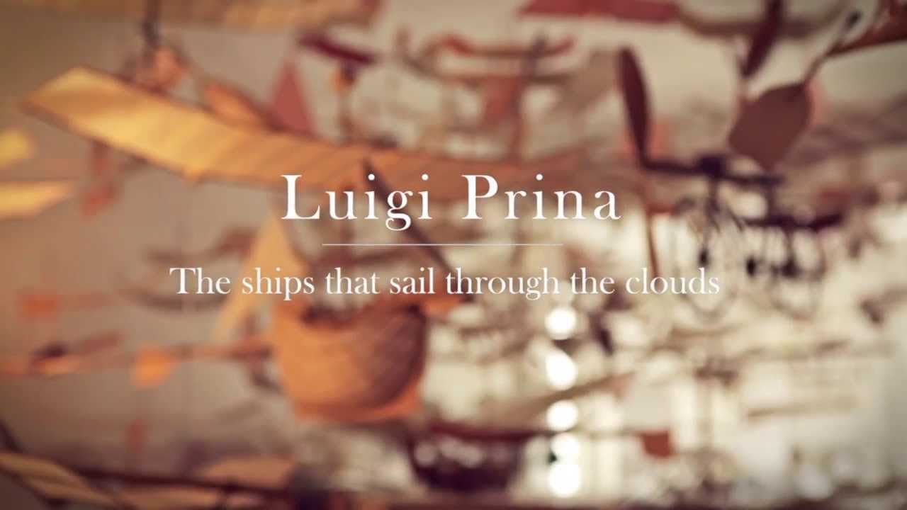 Luigi Prina: The Ships That Sail Through The Clouds