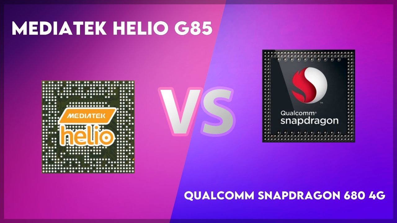 MediaTek Helio G85 vs Qualcomm Snapdragon 680 4G Technical Comparison