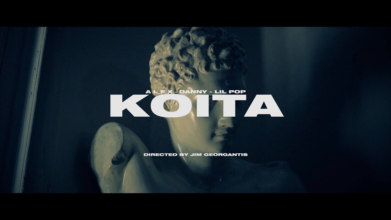 Koita - Danny x  ALEX x Lil PoP ( Official Music VIdeo )