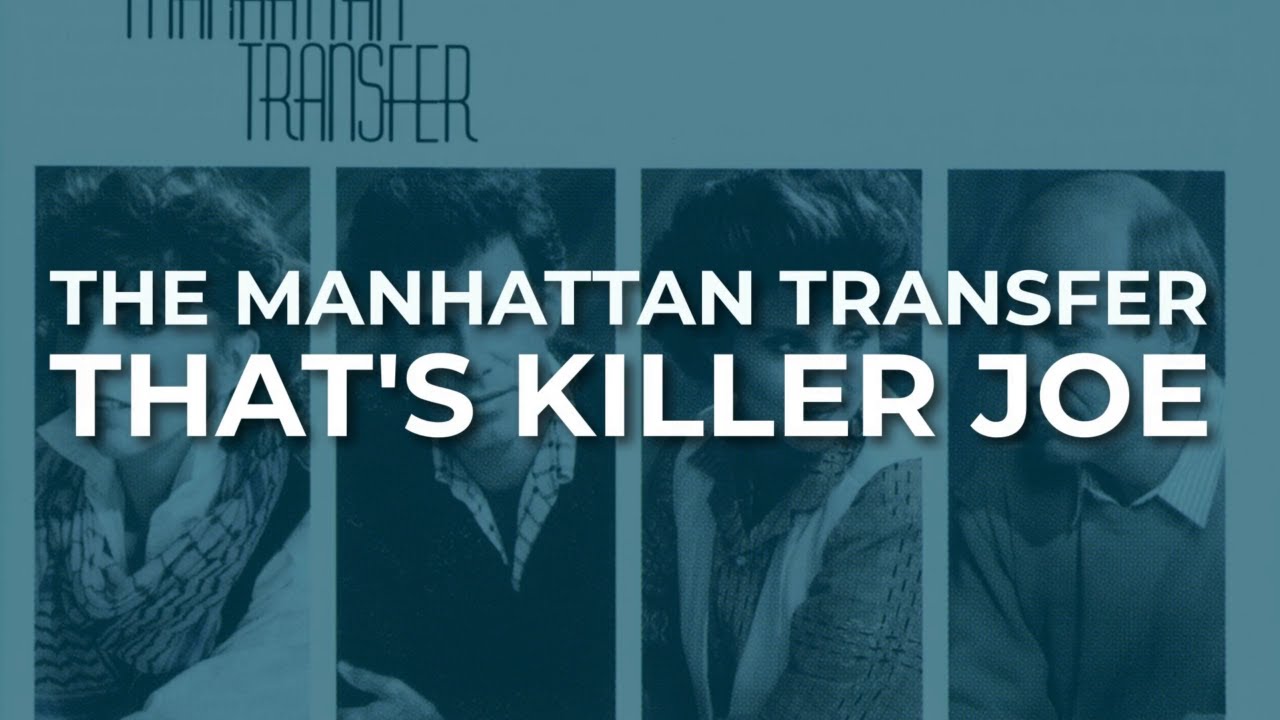 The Manhattan Transfer - That's Killer Joe (Official Audio)