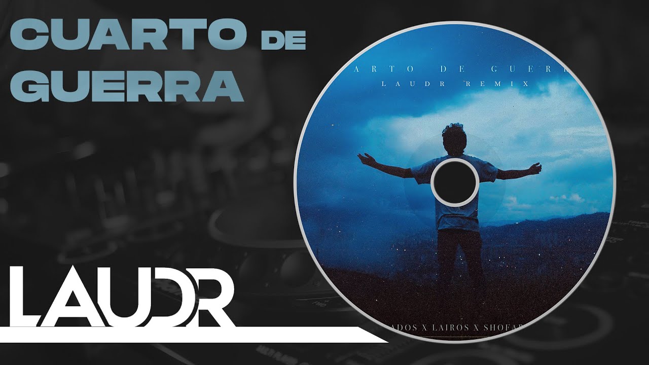 Cuarto de Guerra (LAUDR Remix) - LAIROS  x ADOS | Música Electrónica Fachera ⚡