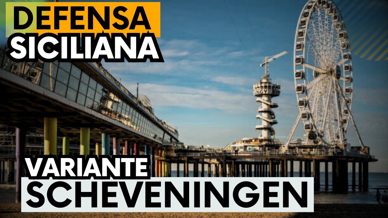 Defensa Siciliana Variante Scheveningen