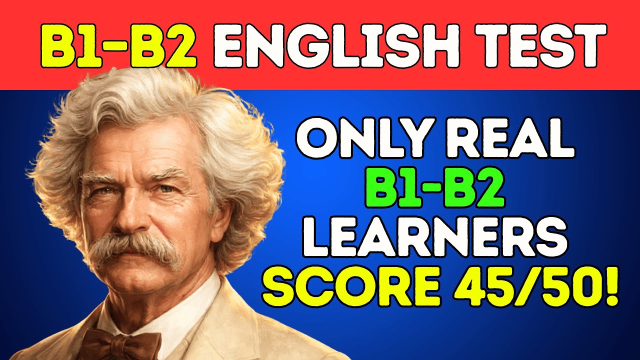 B1–B2 English Vocabulary Quiz: Only Real Intermediate Learners Score 45 out of 50!
