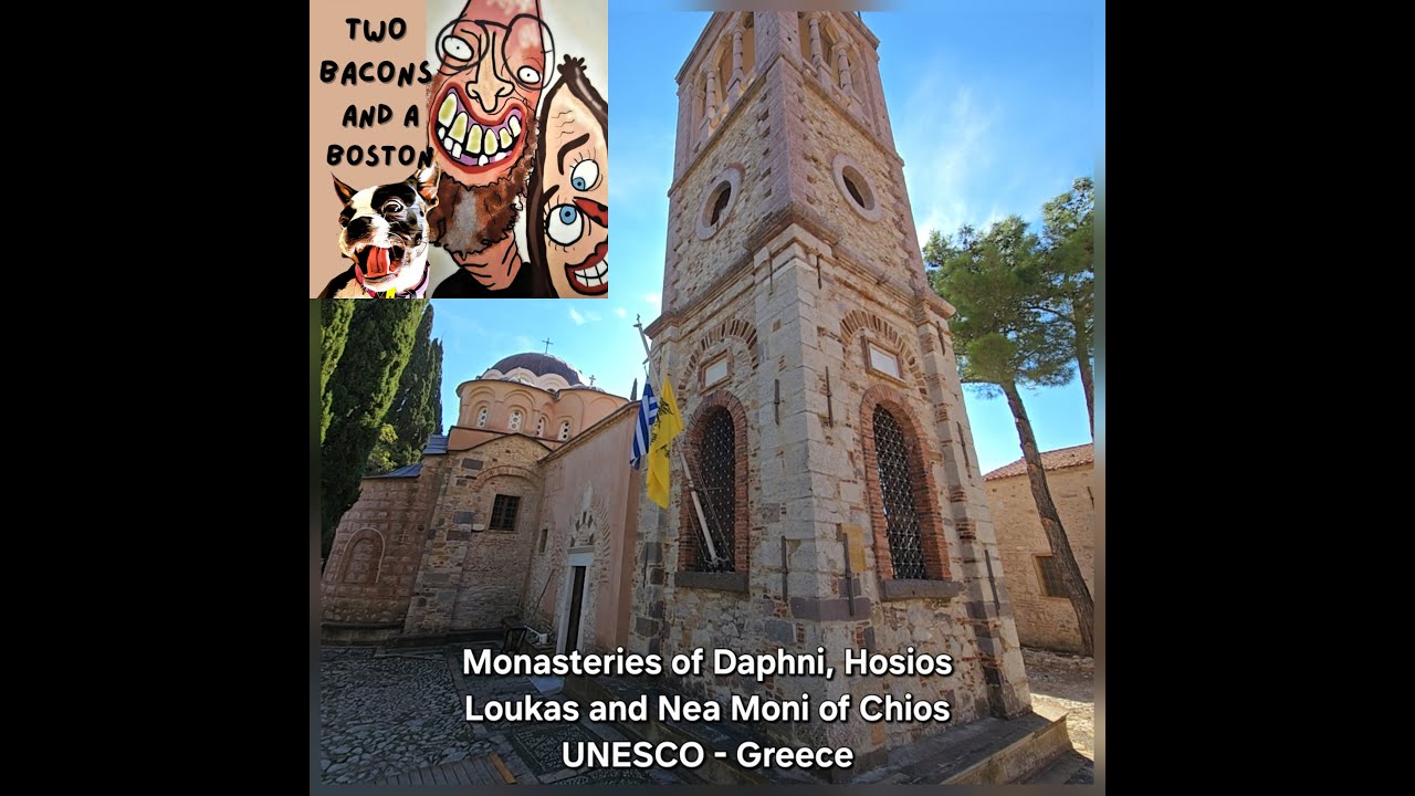 Monasteries of Daphni, Hosios Loukas and Nea Moni of Chios - Greece   UNESCO