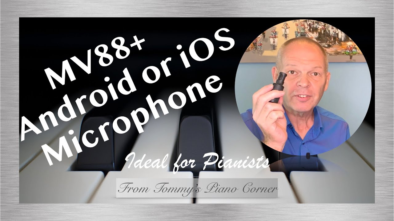 The MV88+ to Record Your Piano | Ideal for Android AND iPhone