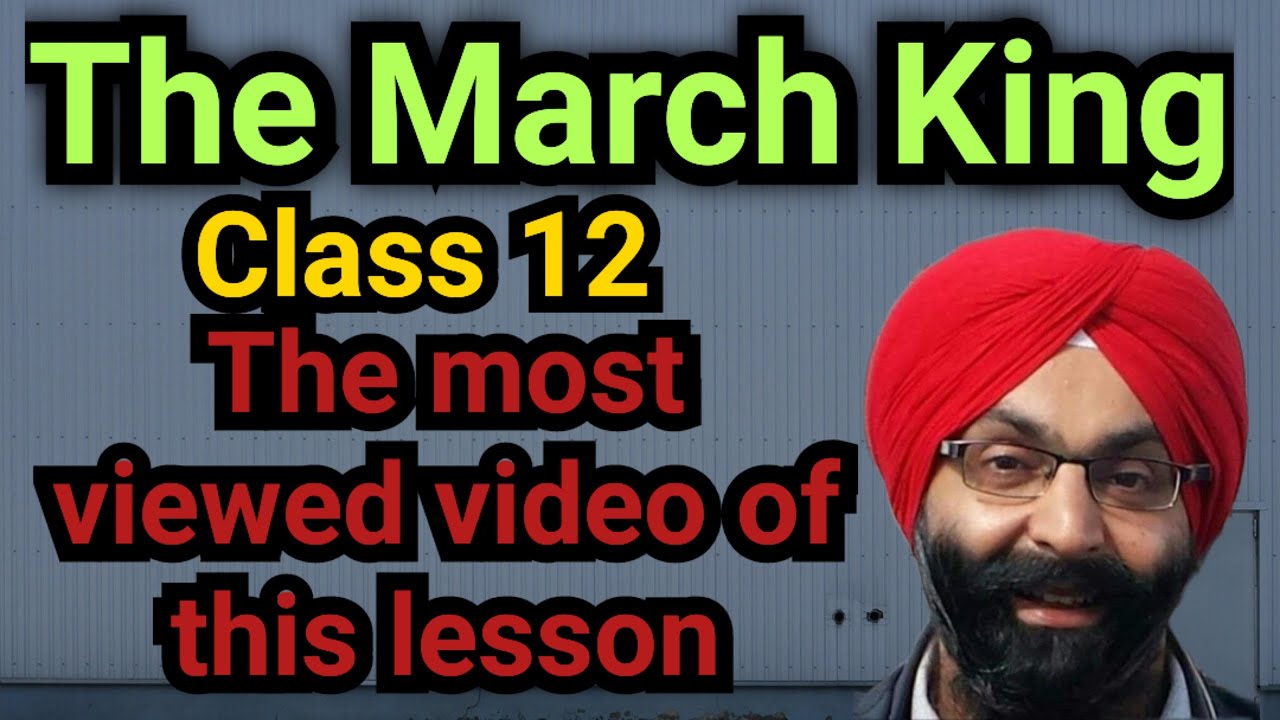 Class 12, The March King, English Book- Rainbow, 2nd Lesson, with questions answers, 4K Quality