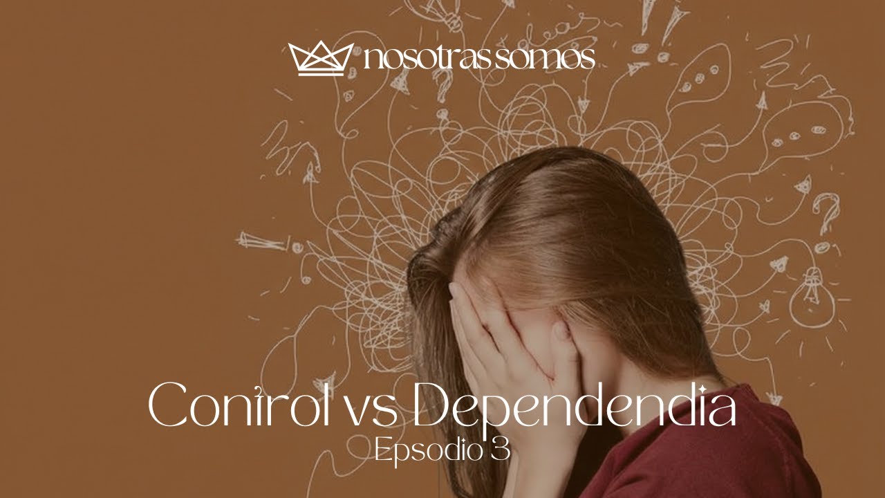 Ep. 3 Control vs Dependencia | Serie: Nuestro Norte 📱