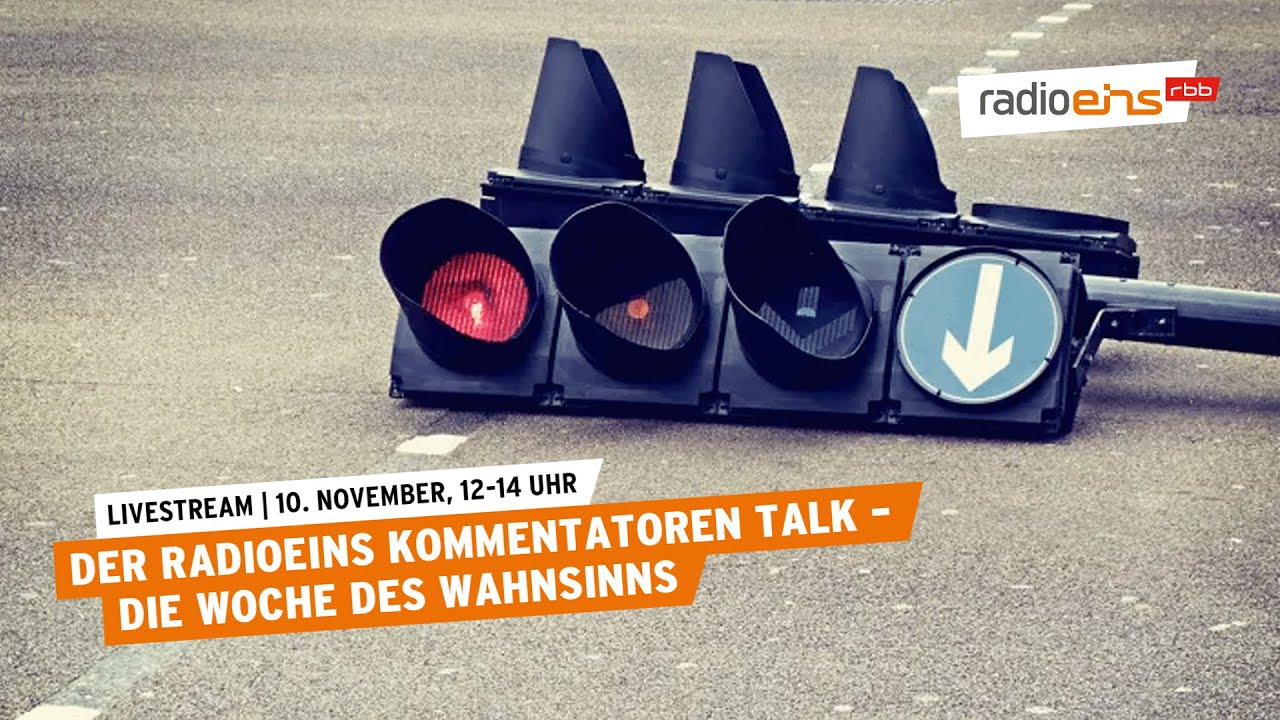 Der radioeins Kommentatoren Talk | Die Woche des Wahnsinns