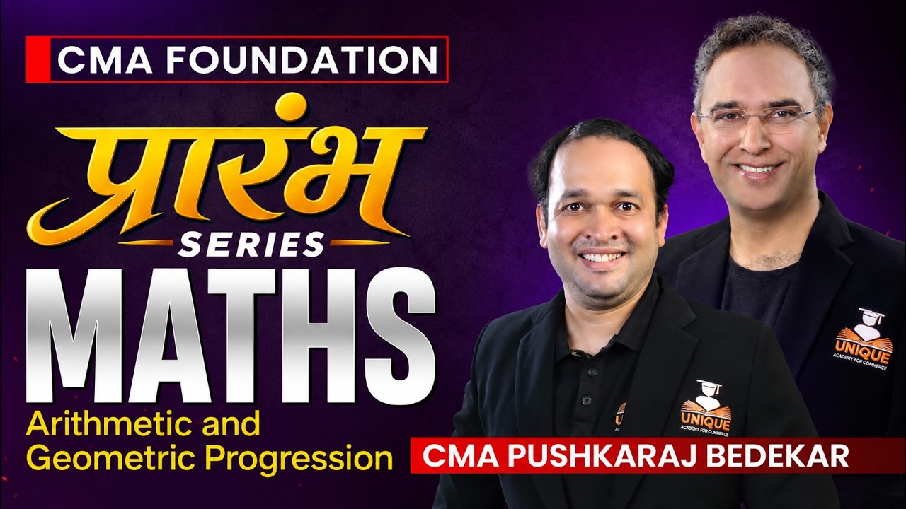 CMA Foundation | Maths | Arithmetic and Geometric Progression | Lec 19 | Dec 26 & June 27