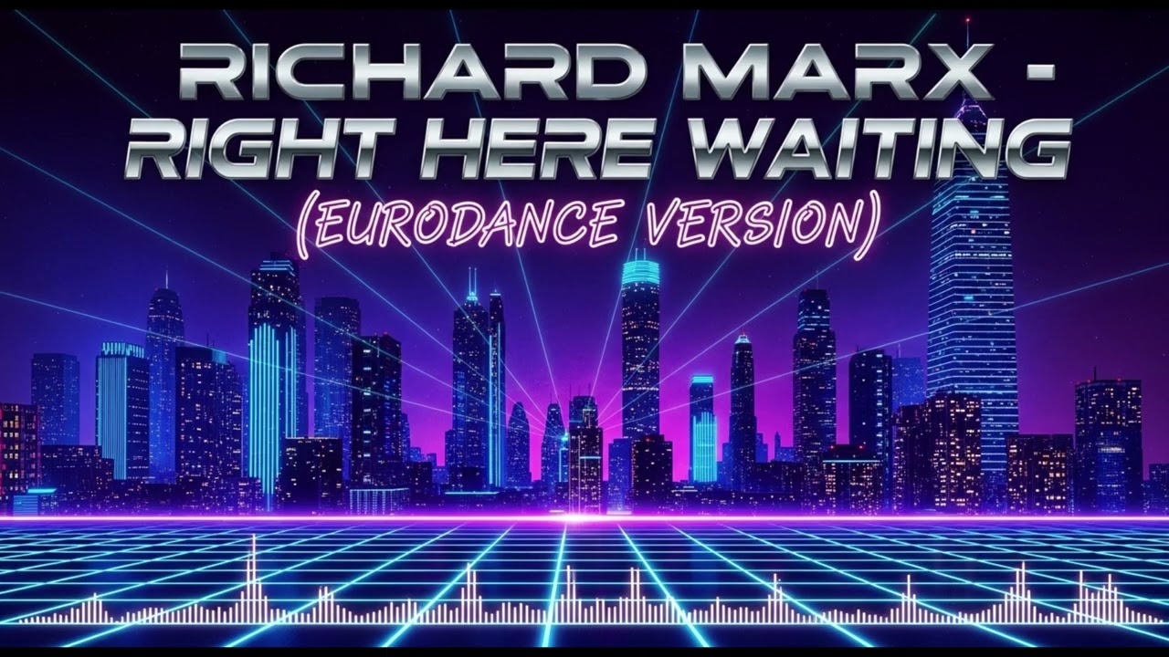 RICHARD MARX-RIGHT HERE WAITING (EURODANCE VERSION)