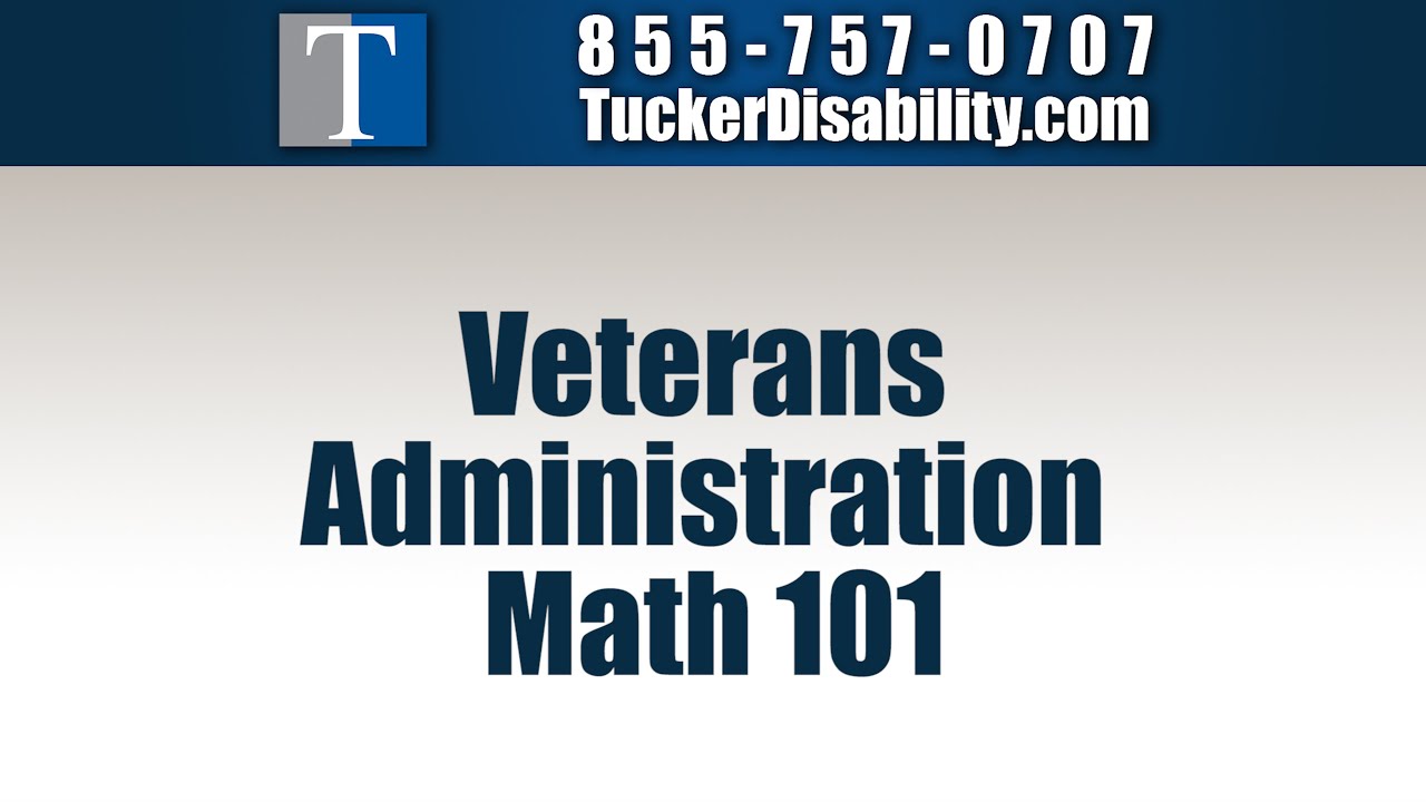 Veterans Administration Math 101 How the VA Combines Disability Ratings