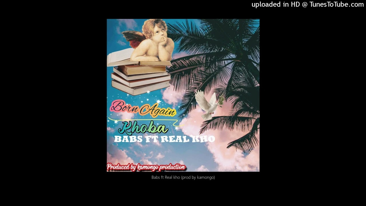 Babs ft Real kho (prod by kamongo)