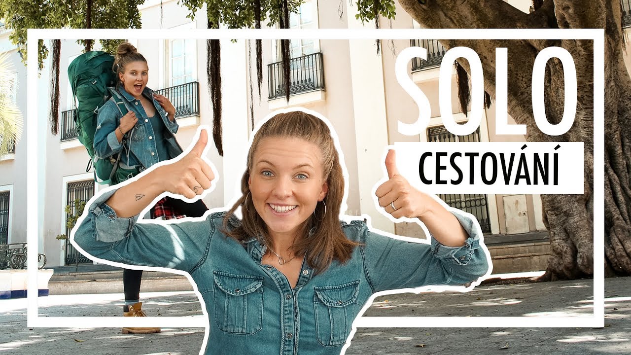 Proč a jak CESTOVAT SOLO