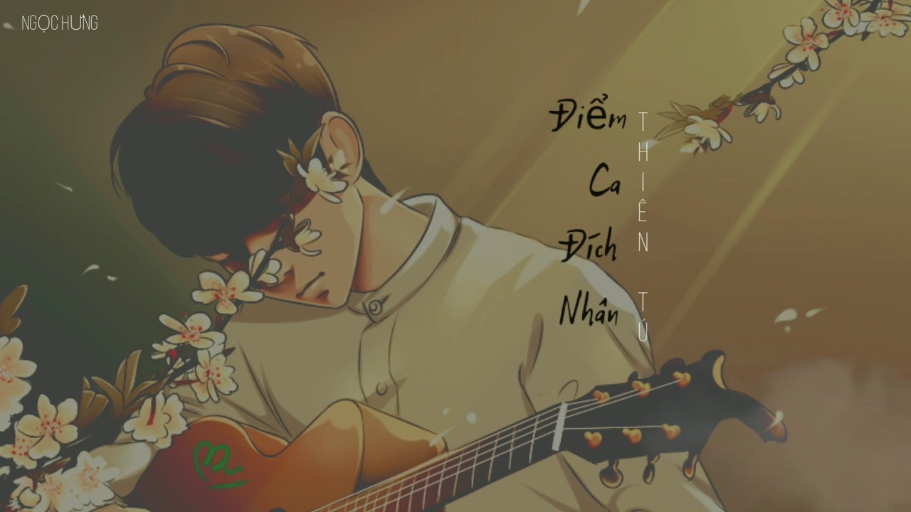 Ngồi Đàn Một Khúc Hát , Dành Tặng Những Ai Đang Buồn [Điểm Ca Đích Nhân + Lời Việt]
