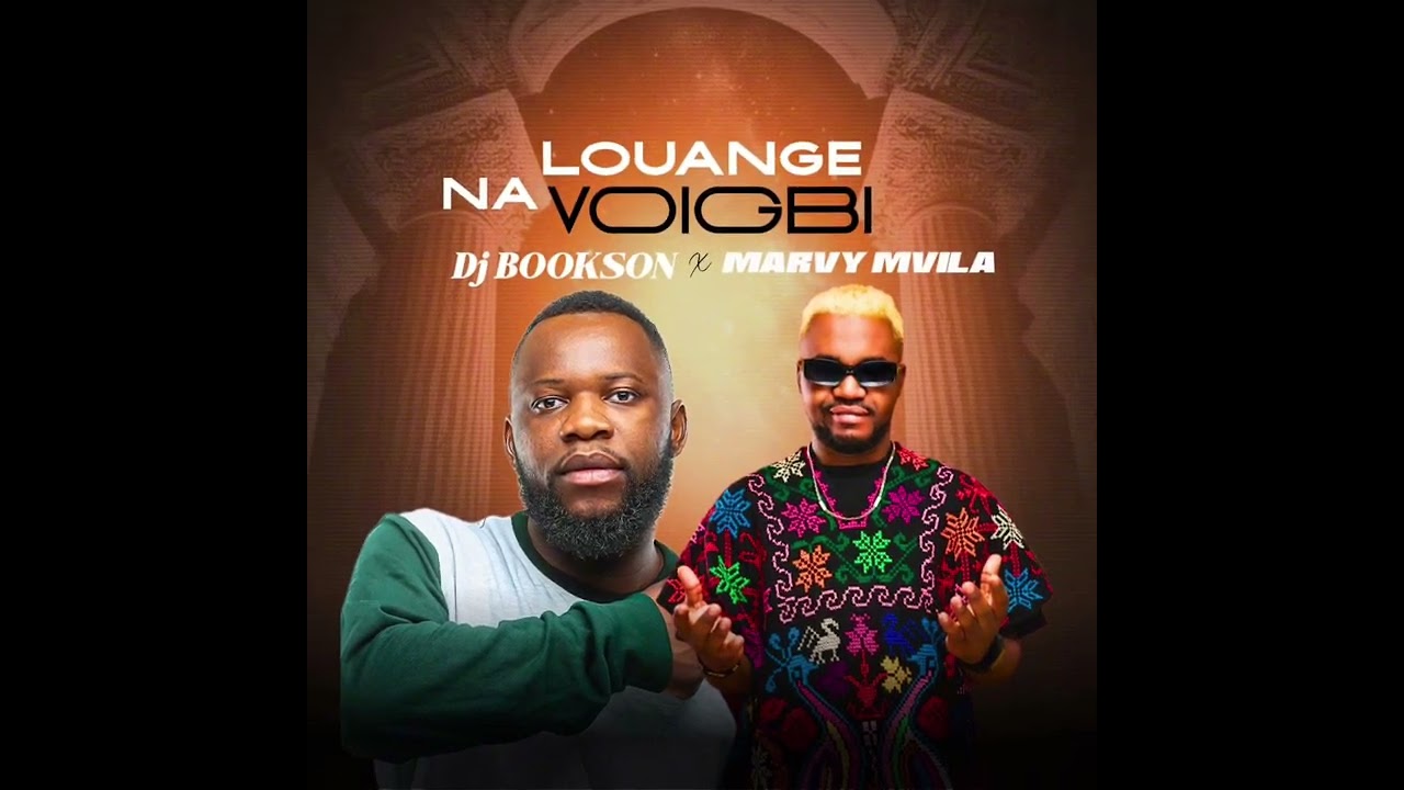 DJ BOOKSON FEAT MARVY M’VILA - LOUANGE NA VOIGBI