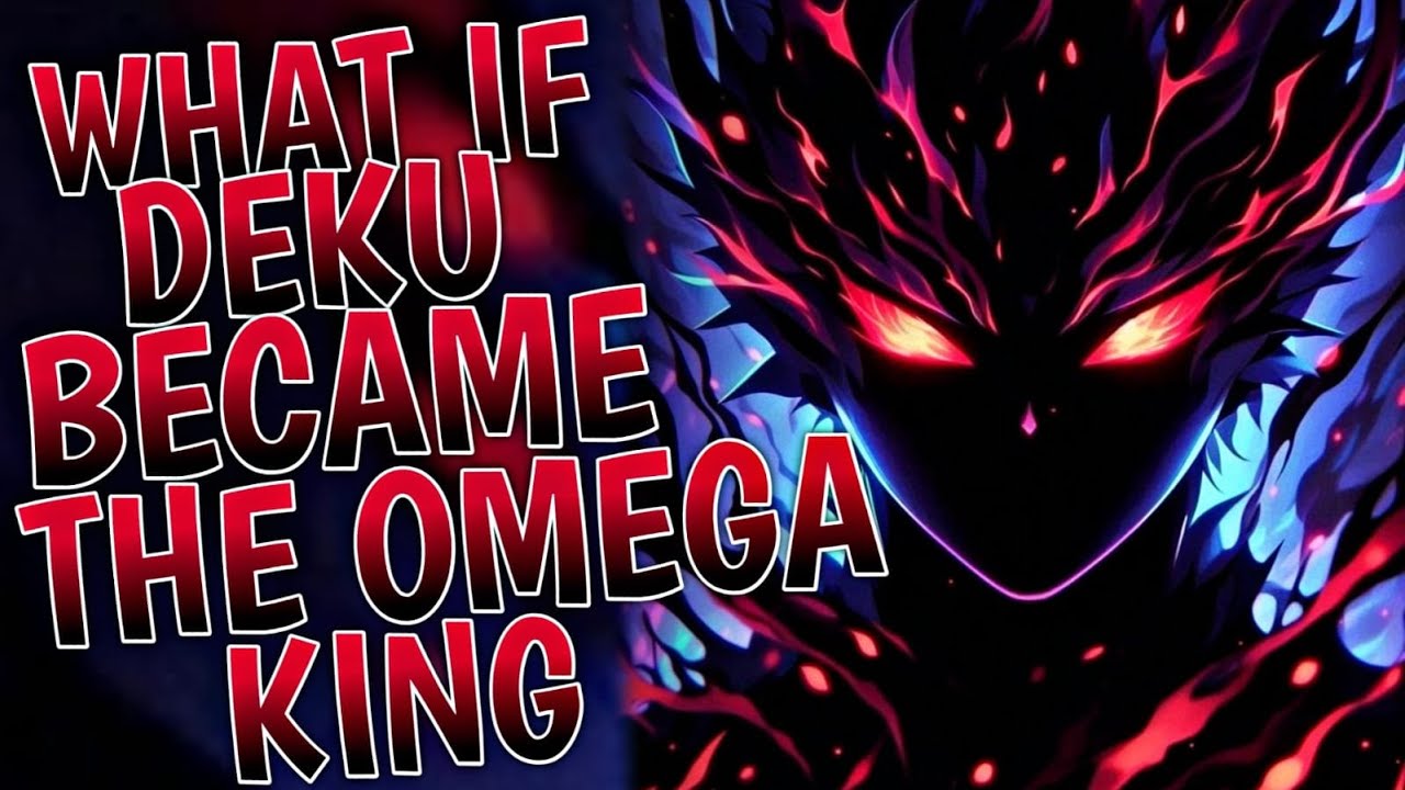 What If Deku Became The Omega King  |  Part 1
