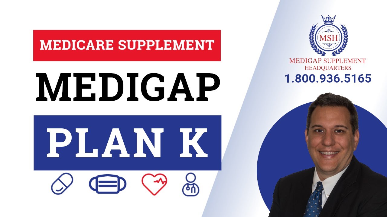 Plan K -Medicare Supplement