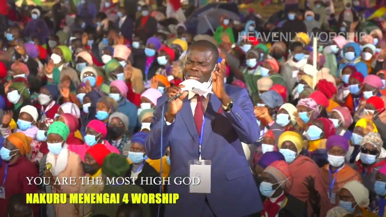 You are the Most High GOD - Nakuru Menengai 4 worship
