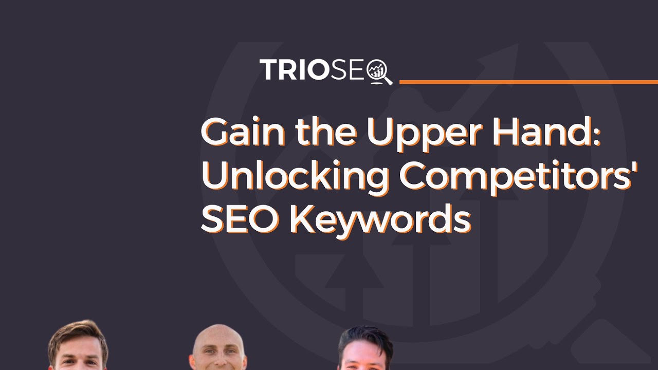 Gain the Upper Hand: Unlocking Competitors' SEO Keywords