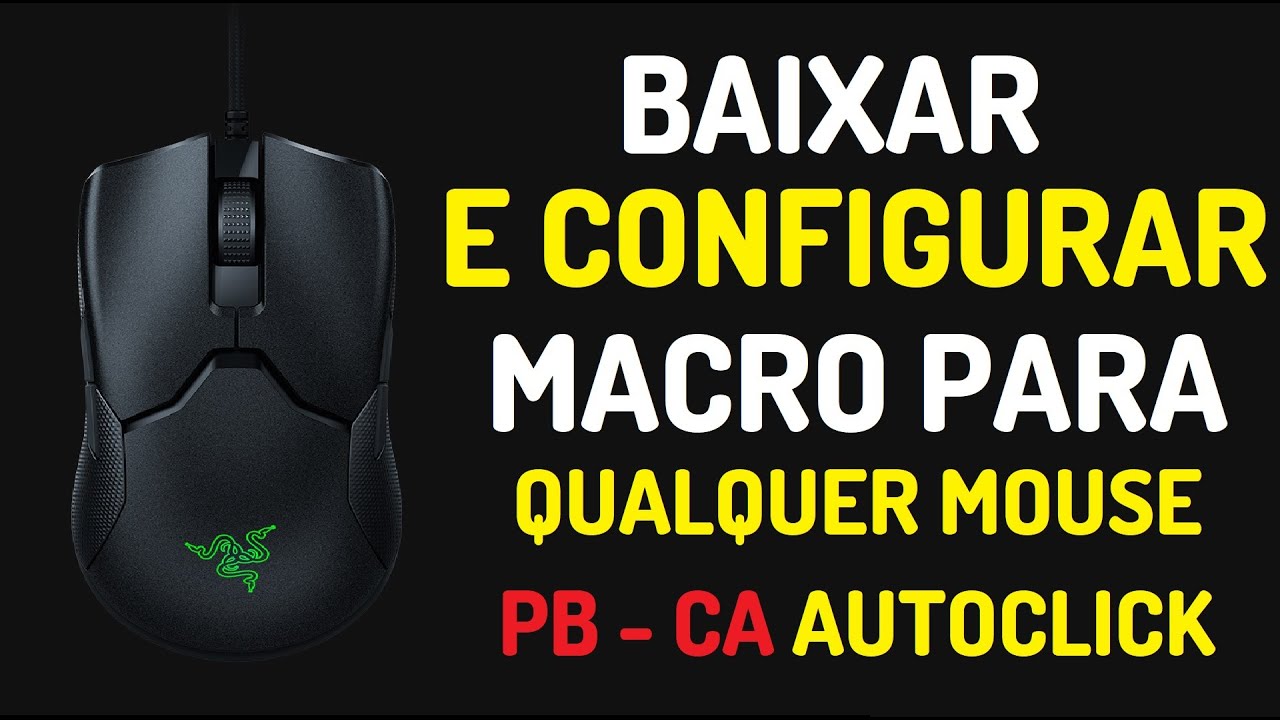 Como Baixar e Configurar Macro para Qualquer tipo de Mouse 2025!