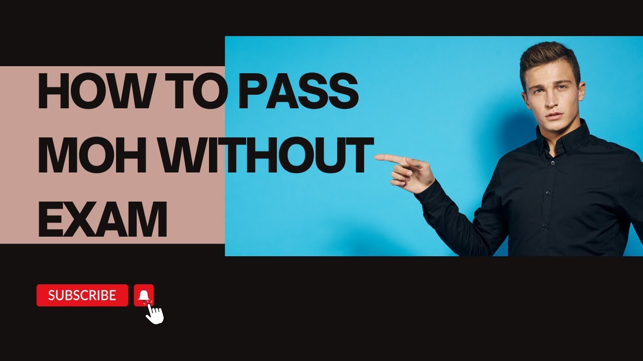 How to Get MOH without Exams?How to pass MOH without Exams? How to get Both DHA and MOH at Same?