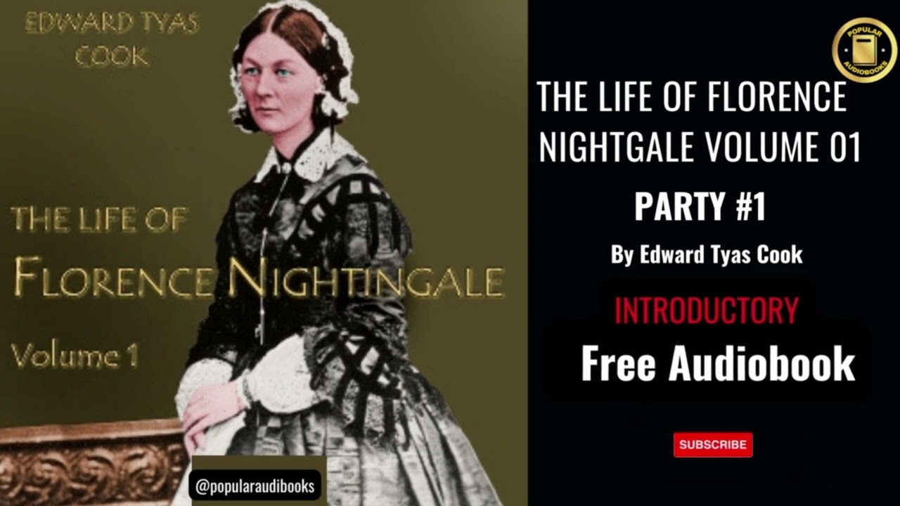 PARTY 01 :INTRODUCTORY The Life of Florence Nightingale AUDIOBOOK