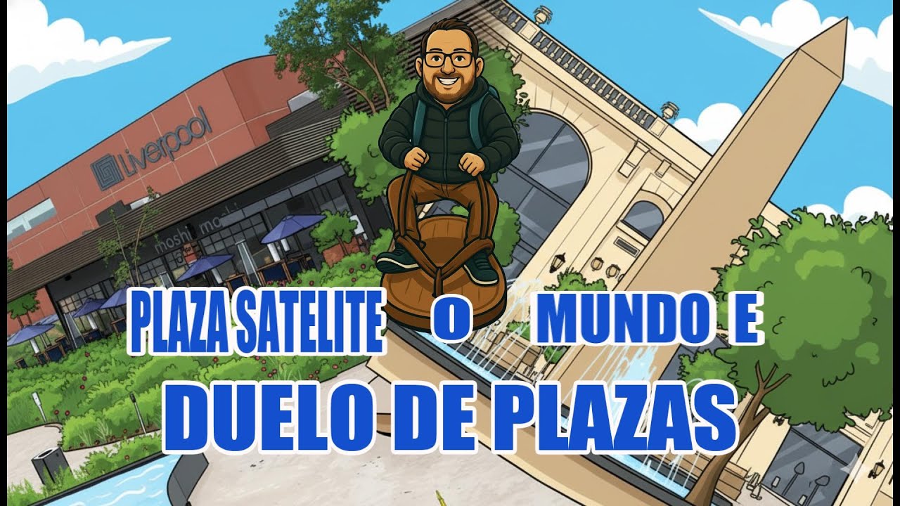 ✨ Plaza Satélite vs Mundo E 😎 duelo de gigantes en el Estado de México - A donde apunte la chancla