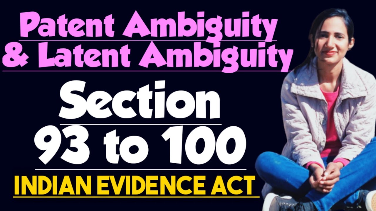 Section 93 to 100 of evidence explained | Patent ambiguity and Latent ambiguity in evidence