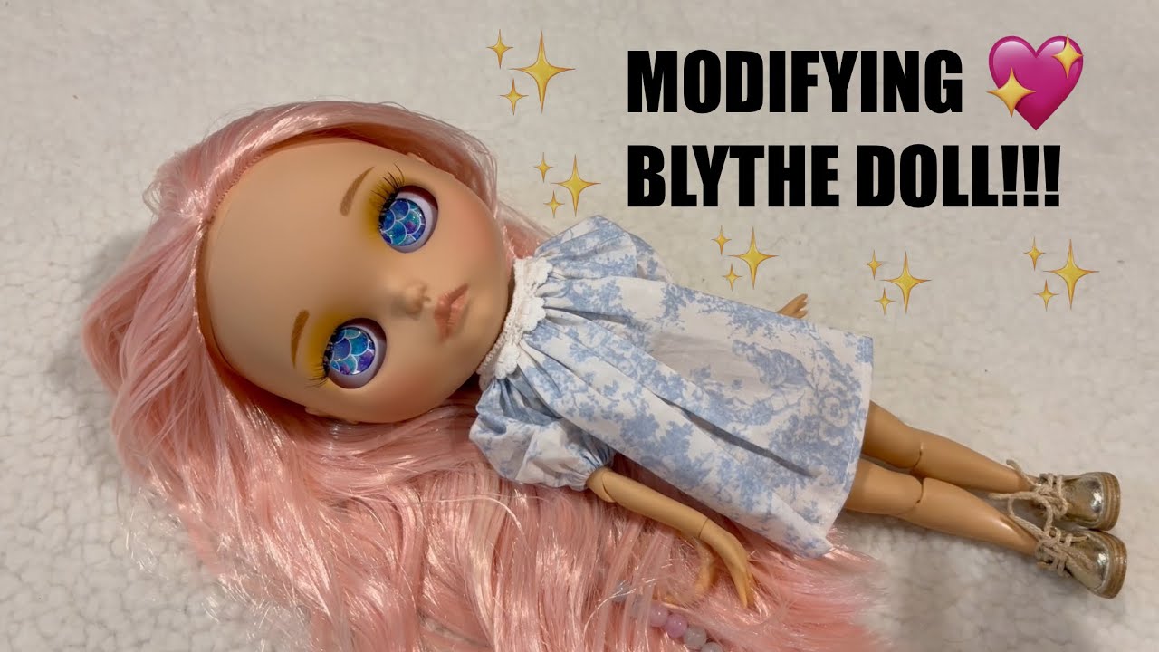 How to Modify Blythe Doll!!!✨✨✨ Custom Blythe Doll