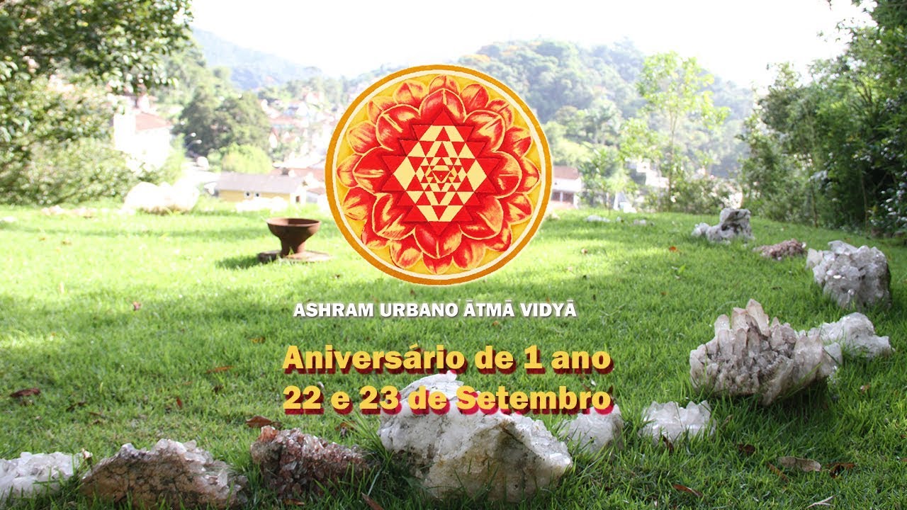 Vida Plena - Semin&aacute;rio gratuito de anivers&aacute;rio do Ashram Urbano Atma Vidya -  22 e 23 de Setembro