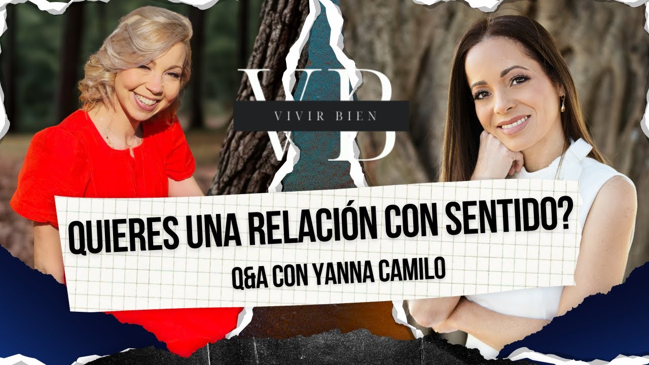 Amarte conscientemente: el camino de vuelta a ti | Q&A con Yanna Camilo