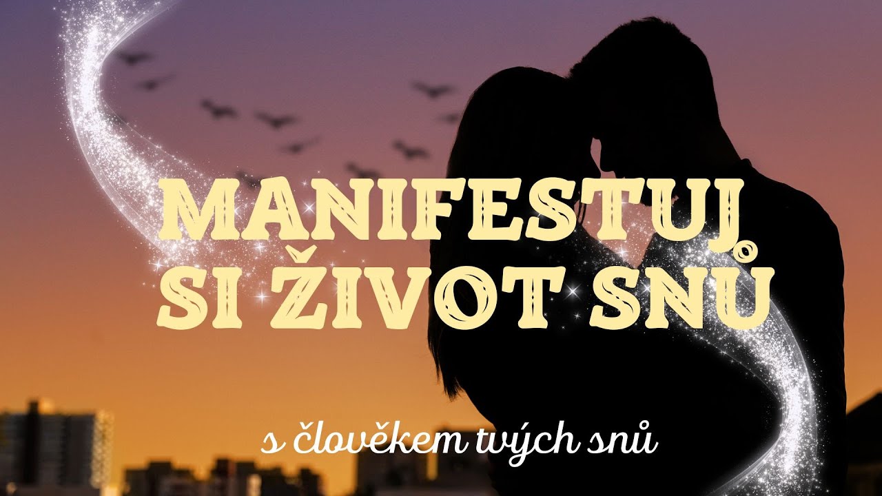 Manifestuj si život snů s tím koho miluješ
