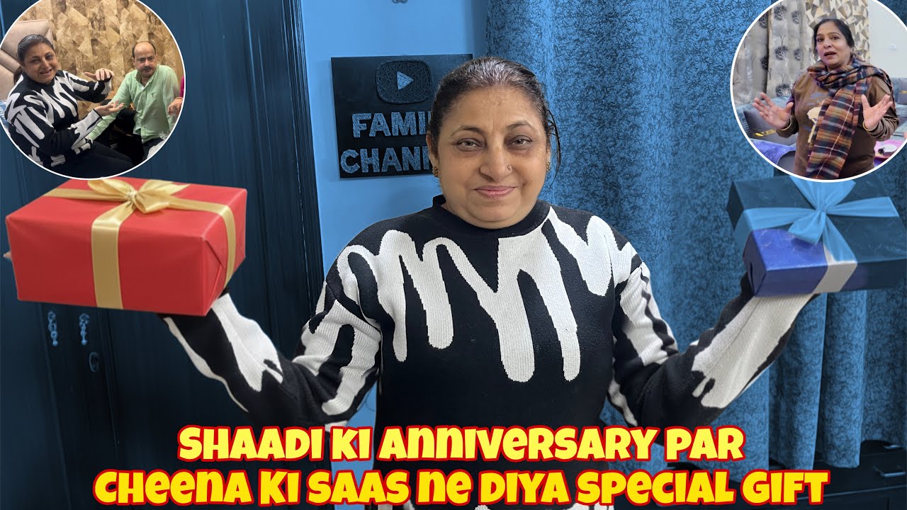 Shaadi Ki Anniversary Par Cheena ki Saas ne Diya Special Gift 