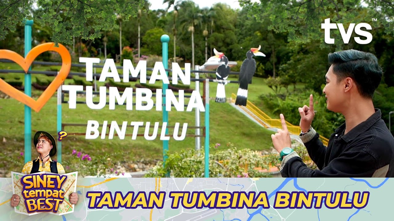 SINEY TEMPAT BEST | EPISOD 1: TAMAN TUMBINA, BINTULU
