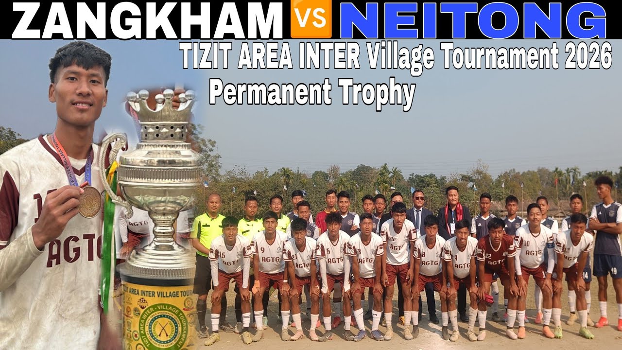 ZANGKHAM 🆚 NEITONG Final Match Live 🔴 TIZIT AREA INTER Village Tournament