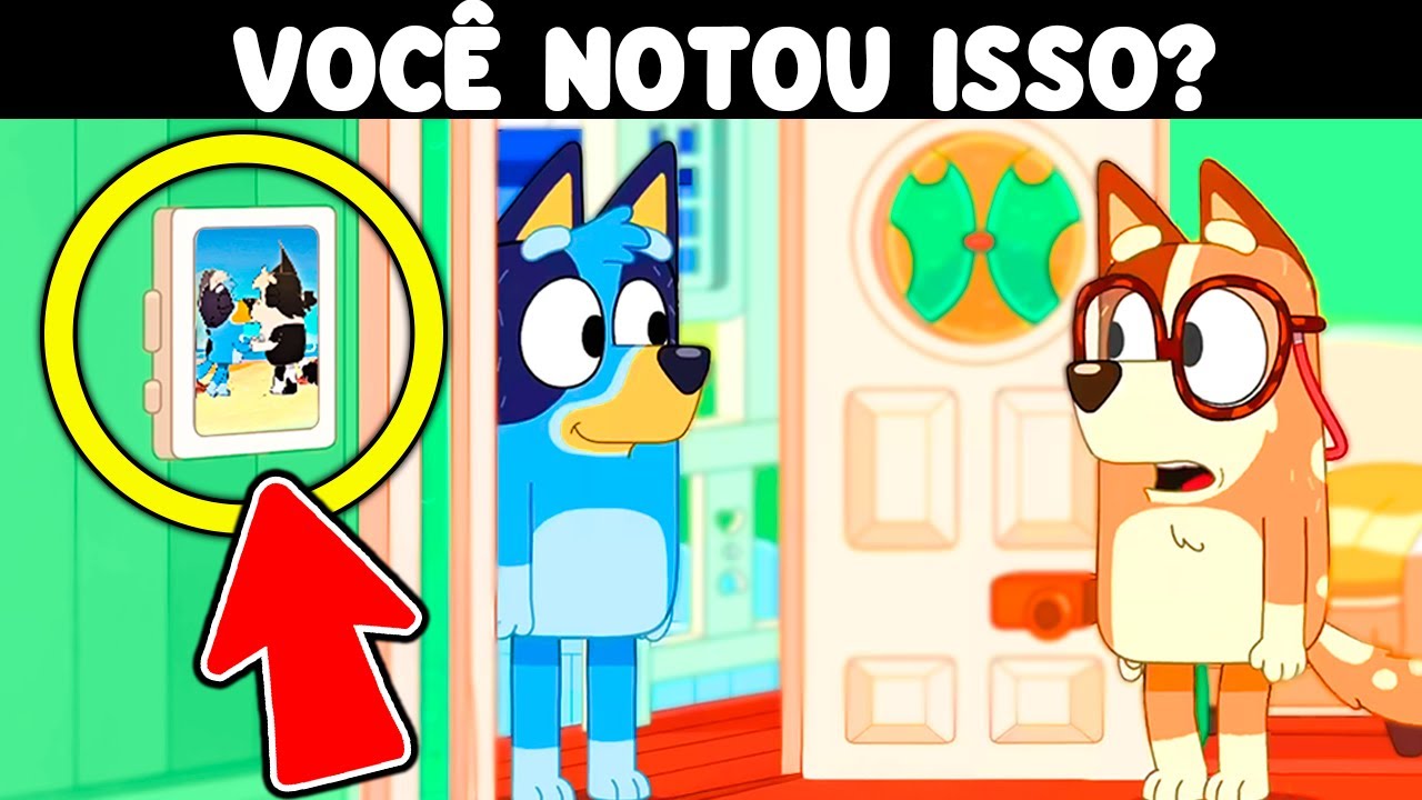 17 DETALHES OCULTOS Que Você NUNCA NOTOU em BLUEY!