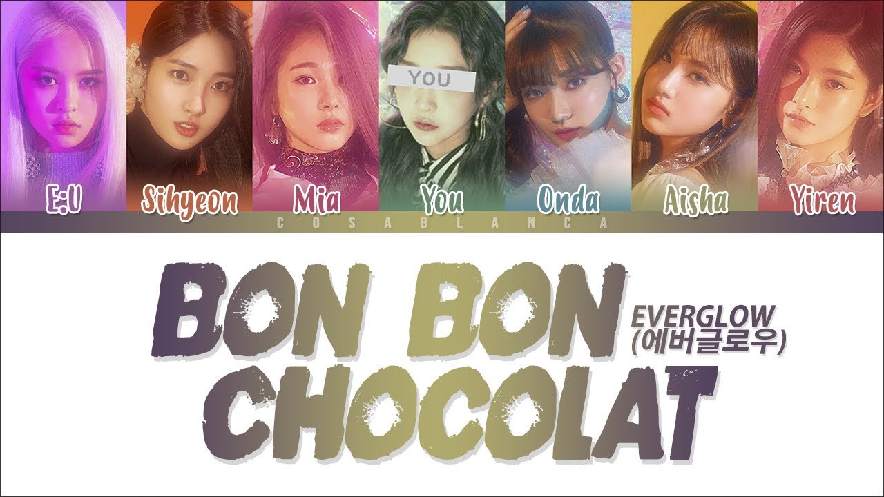 EVERGLOW 「Bon Bon Chocolat」[7 Members ver.] (Color Coded Lyrics Han|Rom|Eng)