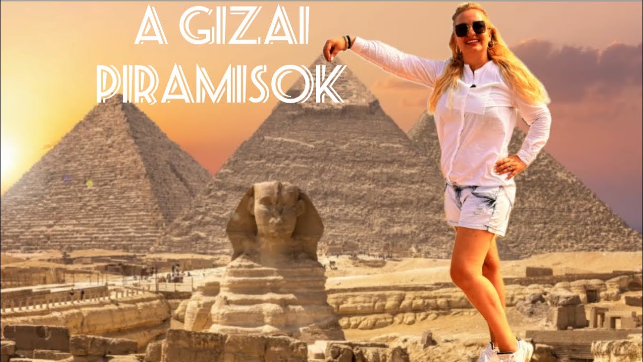 Az ókori világ 7 csodája között az egyetlen, mely túlélt mindent…a gizai piramisok…